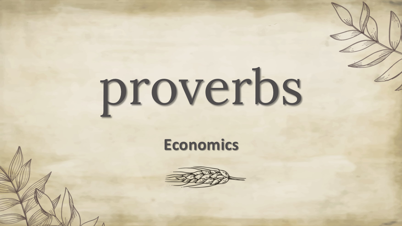 Proverbs: Economics