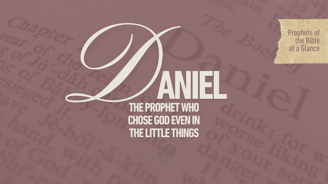 Daniel: God’s Prophet